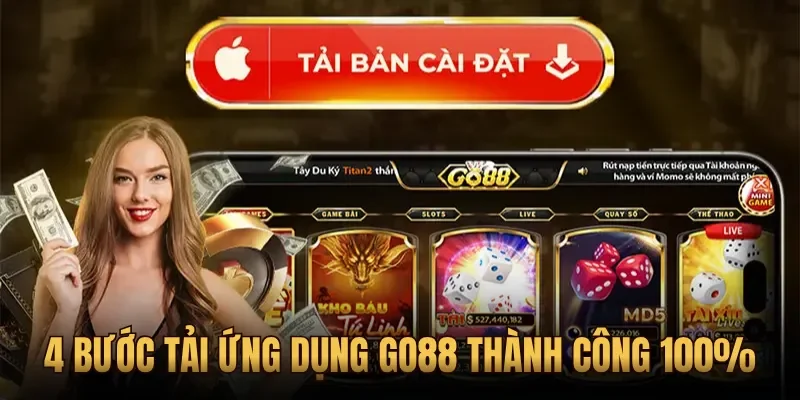 4 bước tải ứng dụng Go88 thành công 100%