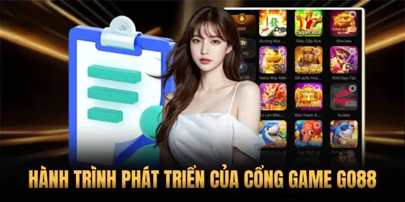 Hành trình phát triển của cổng game Go88